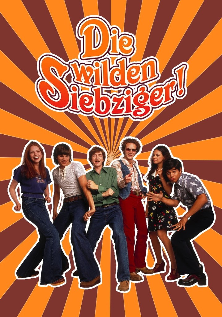 Die wilden Siebziger Stream Jetzt Serie online anschauen